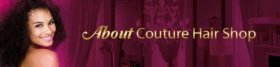 About Couture Hair Shop